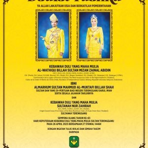 DAULAT TUANKU!!! SEMPENA ULANG TAHUN KE-63 HARI KEPUTERAAN KEBAWAH DULI YANG MAHA MULIA SULTAN TERENGGANU